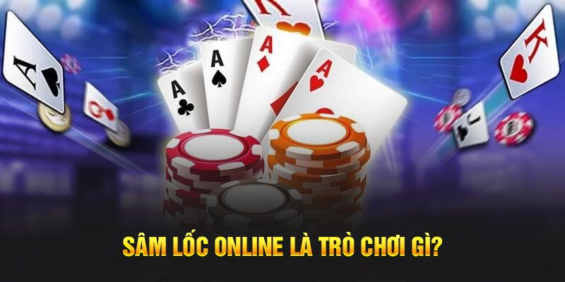 Vì sao chơi sâm lốc online trở thành xu hướng